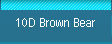 10D Brown Bear
