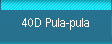 40D Pula-pula